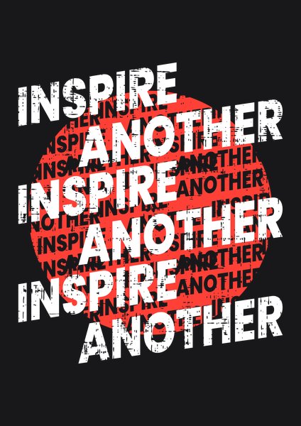 Inspire Another - Quotes & Phrases Screen Print T-Shirt & Hoodie