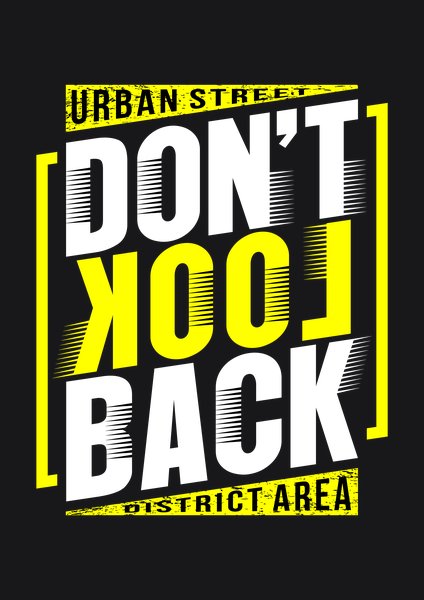 Don't Look Back - Quotes & Phrases Screen Print T-Shirt & Hoodie