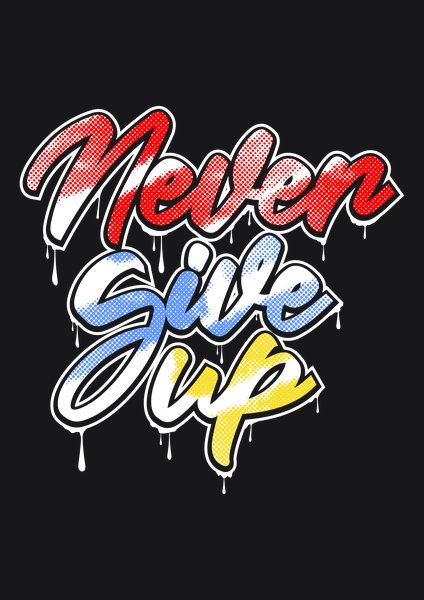 Never Give Up Drip - Quotes & Phrases Screen Print T-Shirt & Hoodie