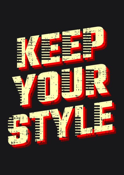 Keep Your Style - Quotes & Phrases Screen Print T-Shirt & Hoodie