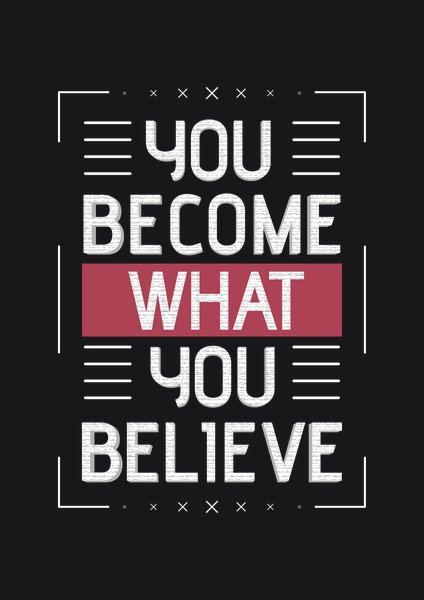 You Become What You Believe - Quotes & Phrases Screen Print T-Shirt & Hoodie