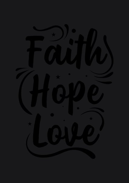 Faith Hope Love - Quotes & Phrases Screen Print T-Shirt & Hoodie