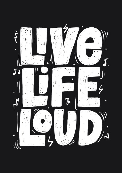 Live Life Loud - Quotes & Phrases Screen Print T-Shirt & Hoodie