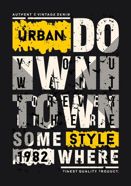 Downtown Some Style Where - Quotes & Phrases Screen Print T-Shirt & Hoodie