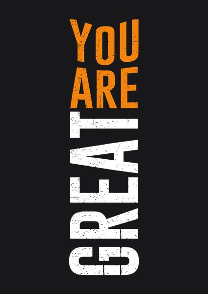 You Are Great - Quotes & Phrases Screen Print T-Shirt & Hoodie