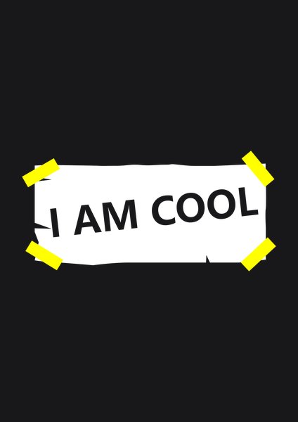 I Am Cool Tape Badge - Quotes & Phrases Screen Print T-Shirt & Hoodie
