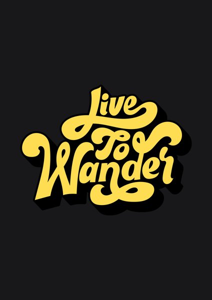 Live To Wander - Quotes & Phrases Screen Print T-Shirt & Hoodie