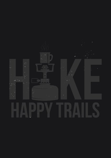 Hike Happy Trails - Quotes & Phrases Screen Print T-Shirt & Hoodie
