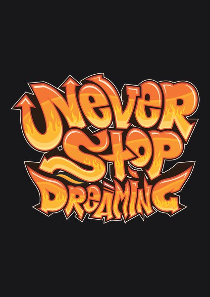 Never Stop Dreaming - Quotes & Phrases Screen Print T-Shirt & Hoodie