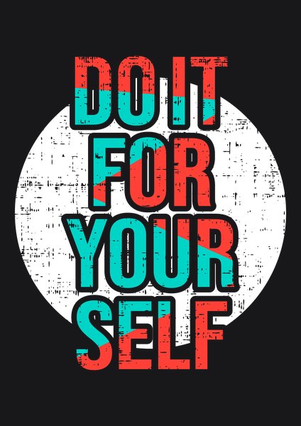 Do It For Yourself - Quotes & Phrases Screen Print T-Shirt & Hoodie