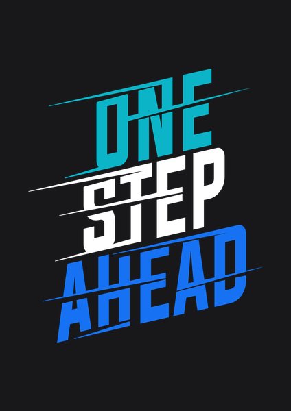 One Step Ahead - Quotes & Phrases Screen Print T-Shirt & Hoodie