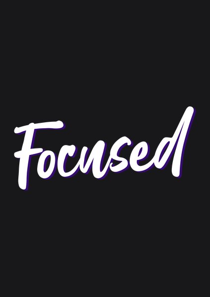 Focused Cursive - Quotes & Phrases Screen Print T-Shirt & Hoodie