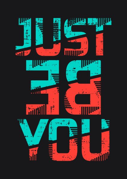 Just Be You - Quotes & Phrases Screen Print T-Shirt & Hoodie
