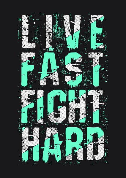 Live Fast Fight Hard - Quotes & Phrases Screen Print T-Shirt & Hoodie