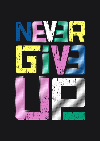 Never Give Up 3D - Quotes & Phrases Screen Print T-Shirt & Hoodie