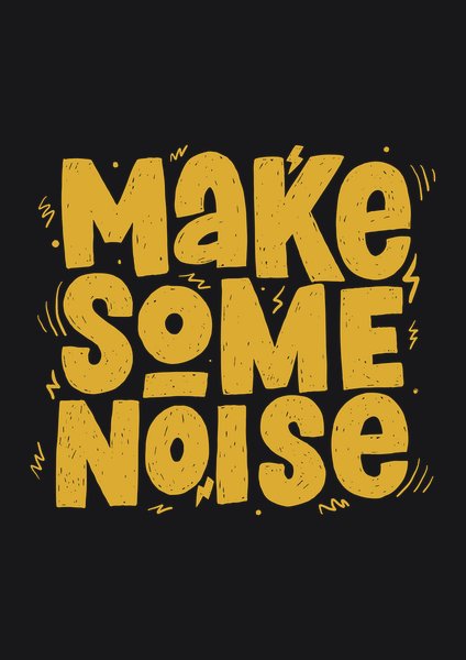 Make Some Noise - Quotes & Phrases Screen Print T-Shirt & Hoodie