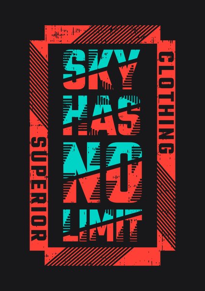 Sky Has No Limit - Quotes & Phrases Screen Print T-Shirt & Hoodie