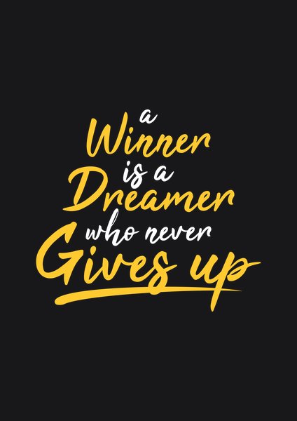 Winner Is A Dreamer Who Never Gives Up - Quotes & Phrases Screen Print T-Shirt & Hoodie