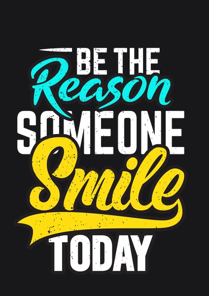 Be The Reason Someone Smiles Today - Quotes & Phrases Screen Print T-Shirt & Hoodie