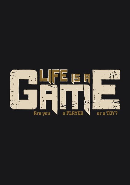 Life Is A Game - Quotes & Phrases Screen Print T-Shirt & Hoodie