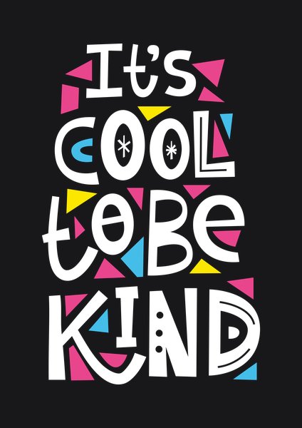 It's Cool To Be Kind - Quotes & Phrases Screen Print T-Shirt & Hoodie