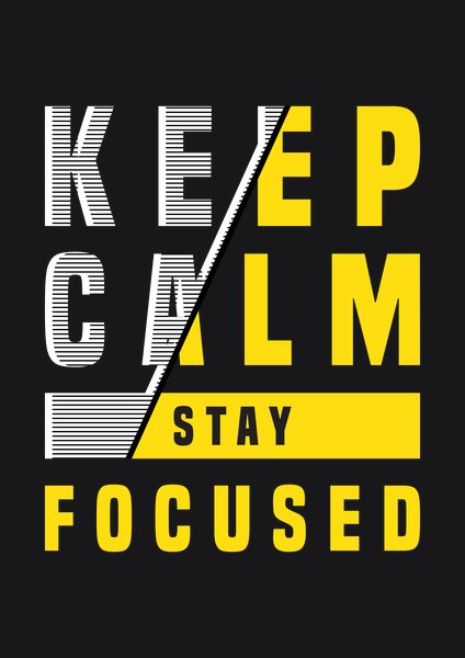 Keep Calm Stay Focused - Quotes & Phrases Screen Print T-Shirt & Hoodie