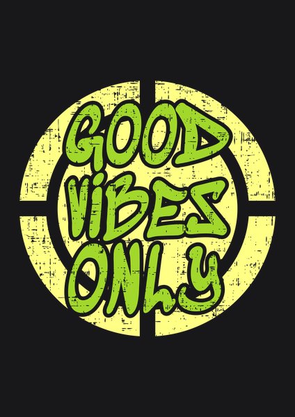 Good Vibes Only - Quotes & Phrases Screen Print T-Shirt & Hoodie
