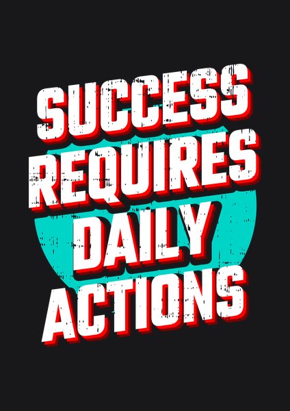 Success Requires Daily Actions - Quotes & Phrases Screen Print T-Shirt & Hoodie