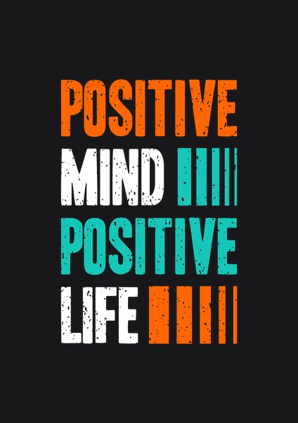 Positive Mind Positive Life - Quotes & Phrases Screen Print T-Shirt & Hoodie