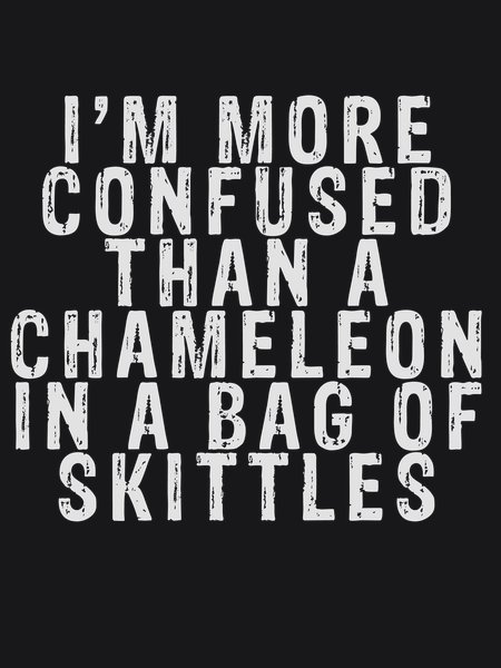 Confused Chameleon In Skittles - Sarcasm & Humor Screen Print T-Shirt & Hoodie