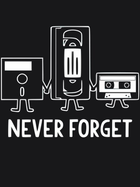 Never Forget Floppy & VHS Cassette - Sarcasm & Humor Screen Print T-Shirt & Hoodie