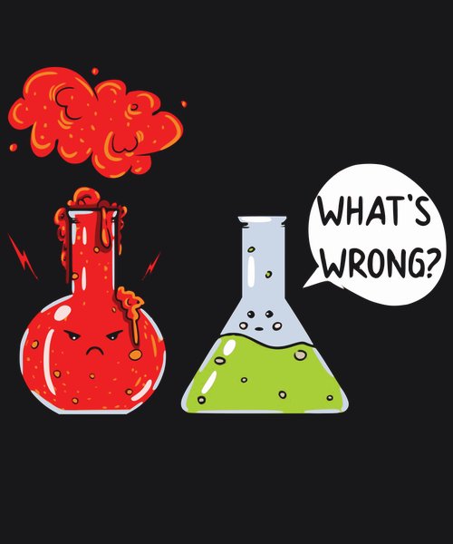 What's Wrong Science Beaker - Sarcasm & Humor Screen Print T-Shirt & Hoodie