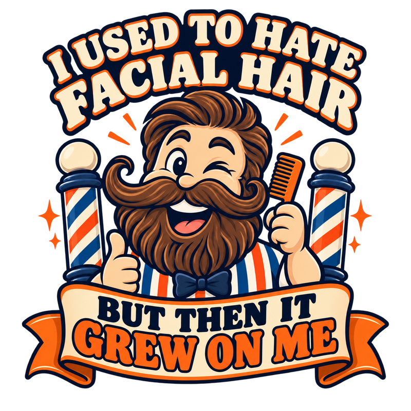 Facial Hair Grew On Me - Dad Jokes Screen Print T-Shirt & Hoodie
